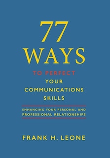 Front cover_77 Ways To Perfect YourCommunications Skills