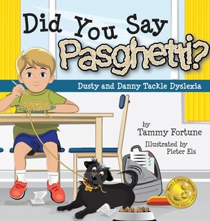 Front cover_Did You Say Pasghetti? Dusty and Danny Tackle Dyslexia