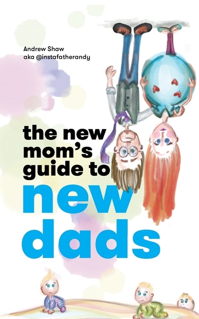 Front cover_The New Mom's Guide to New Dads