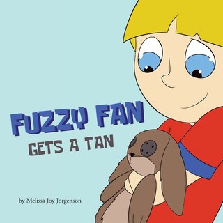 Front cover_Fuzzy Fan Gets A Tan