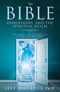 Couverture_The Bible, Dimensions, and the Spiritual Realm