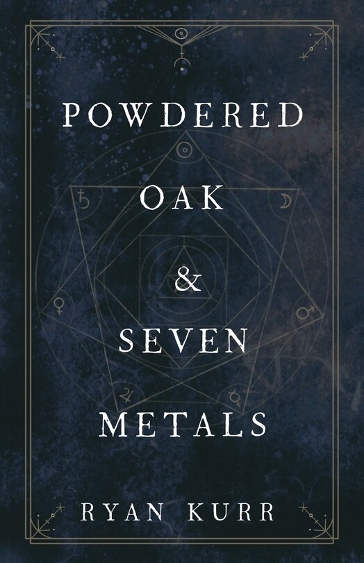 Front cover_Powdered Oak and Seven Metals