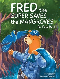 Front cover_Fred the Super Saves the Mangroves