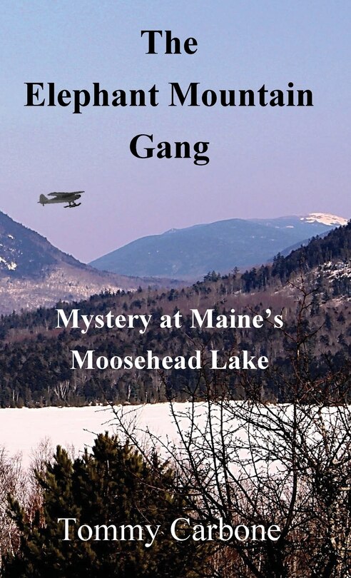 Front cover_The Elephant Mountain Gang - Mystery at Maine's Moosehead Lake