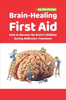 Front cover_Brain-Healing First Aid (Plus tips for COVID-19 era)