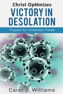 Couverture_Christ Optimizes Victory In Desolation