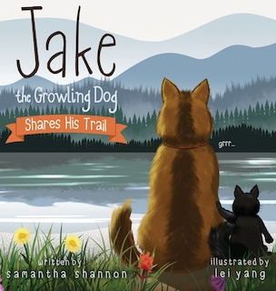 Front cover_Jake the Growling Dog Shares His Trail