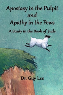 Couverture_Apostasy In The Pulpit And Apathy In The Pews