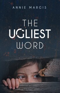 Front cover_The Ugliest Word