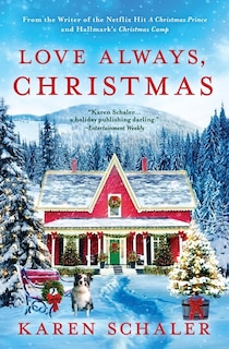 Love Always, Christmas: A feel-good Christmas romance from writer of Netflix's A Christmas Prince