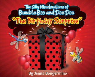 Couverture_The Silly Misadventures of Bumble Boo and Doe Doe - The Birthday Surprise