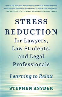 Front cover_Stress Reduction for Lawyers, Law Students, and Legal Professionals
