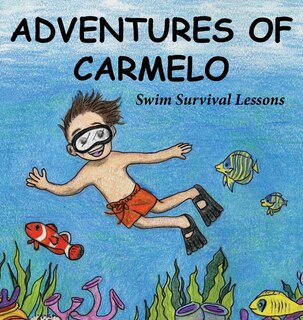 Couverture_Adventures of Carmelo-Swim Survival Lessons