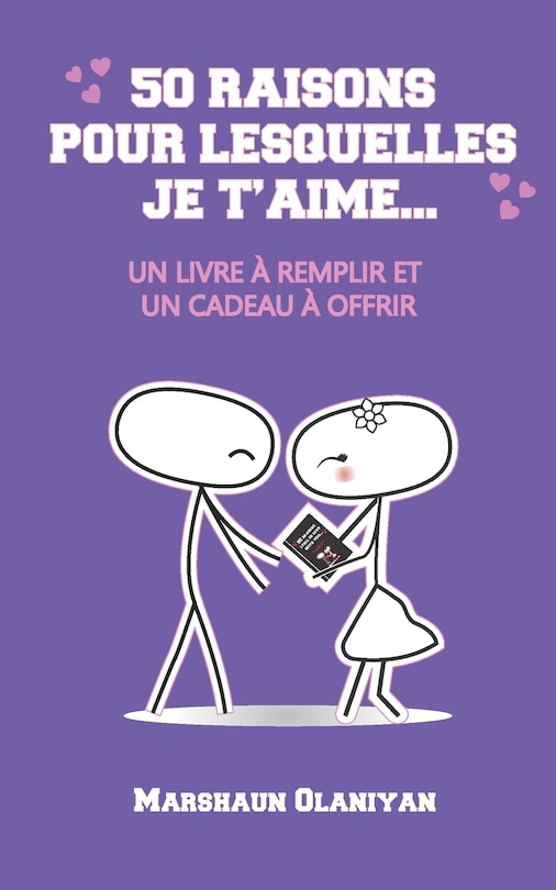 50 Raisons pour lesquelles je t'aime: : Un Livre à Remplir et un Cadeau à Offrir