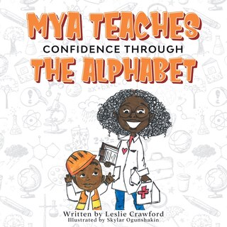 Front cover_Mya Teaches Confidence Through the Alphabet