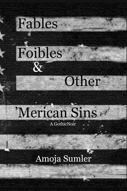 Front cover_Fables, Foibles & Other 'Merican Sins