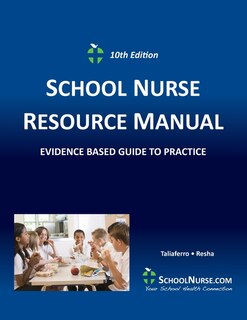 Front cover_SCHOOL NURSE RESOURCE MANUAL Tenth EDition