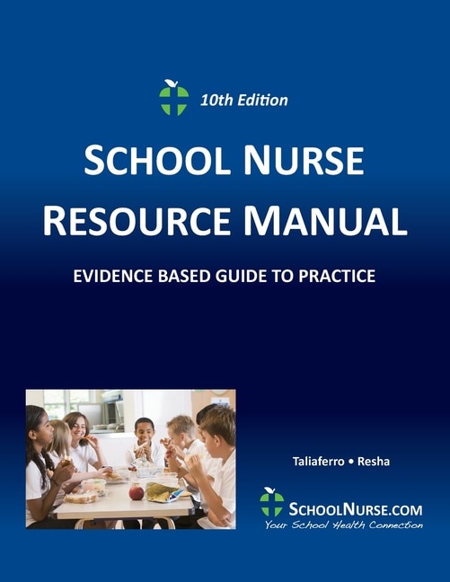 Front cover_SCHOOL NURSE RESOURCE MANUAL Tenth EDition