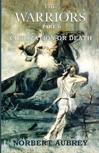 Front cover_The Warriors Part 3 Civilization or Death