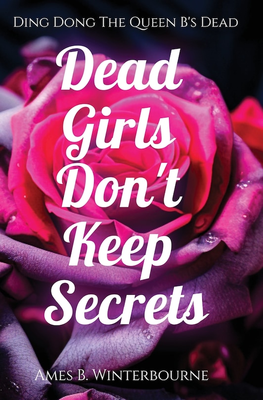 Front cover_Dead Girls Don't Keep Secrets