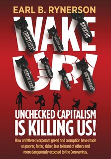 Front cover_Unchecked Capitalism is Killing Us!