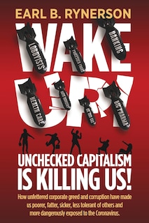 Front cover_Unchecked Capitalism is Killing Us!