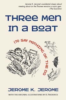 Three Men in a Boat (To Say Nothing of the Dog)