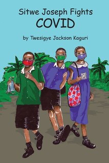 Front cover_Sitwe Joseph Fights COVID