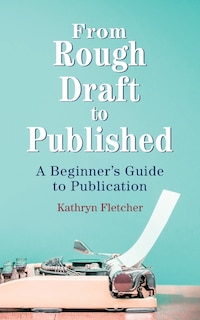 Front cover_From Rough Draft to Published