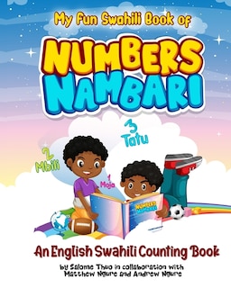 My Fun Swahili Book of Numbers Nambari: An English Swahili Counting Book