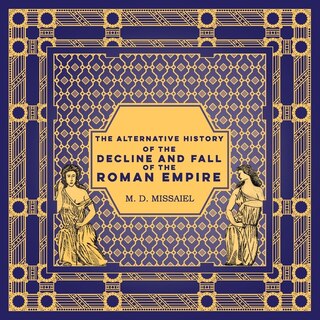 Couverture_The Alternative History of the Decline and Fall of the Roman Empire