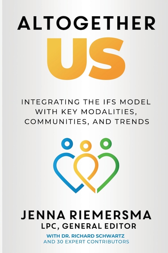 Altogether Us: Integrating the IFS Model with Key Modalities, Communities, and Trends