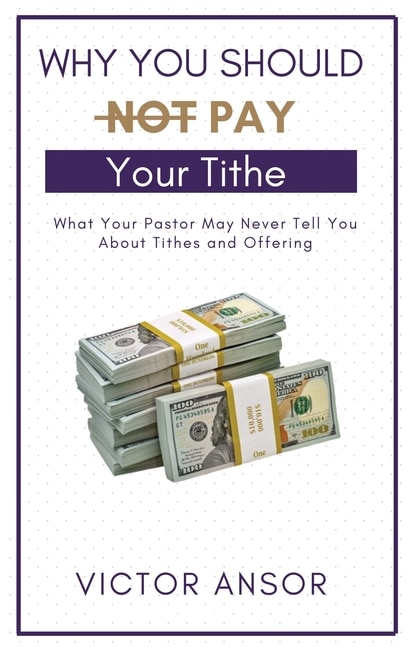 Front cover_Why You Should Not Pay Your Tithe