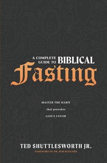 Front cover_A Complete Guide to Biblical Fasting