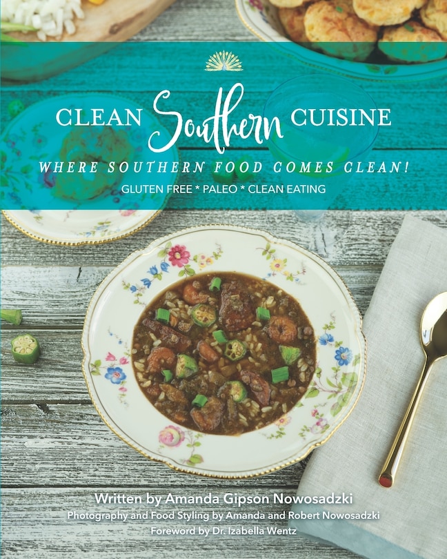 Clean Southern Cuisine: Where Southern Food Comes Clean!