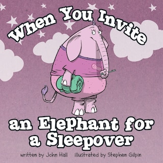Couverture_When You Invite an Elephant for a Sleepover