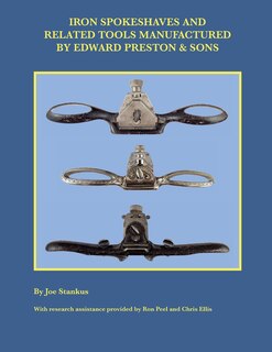 Front cover_Iron Spokeshaves and Related Tools Manufactured by Edward Preston & Sons
