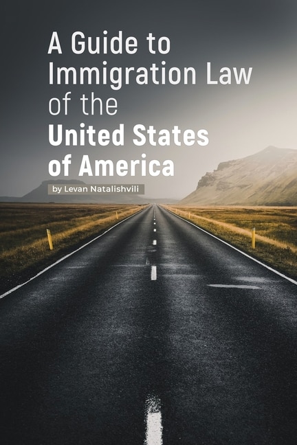 Front cover_A Guide to Immigration Law of the United States of America