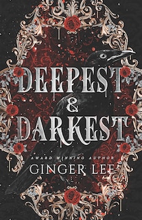 Deepest & Darkest: Complete Poetry Collection