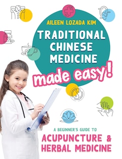 Front cover_Traditional Chinese Medicine Made Easy!