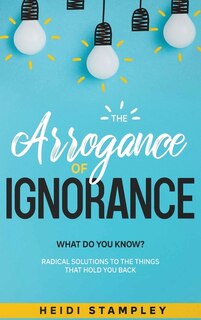 Couverture_The Arrogance of Ignorance