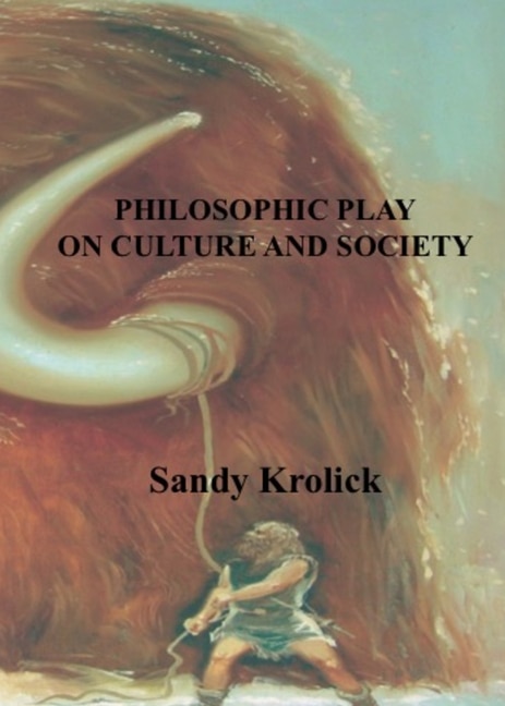 Front cover_Philosophic Play On Culture and Society