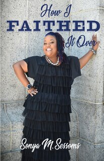 Front cover_How I Faithed It Over