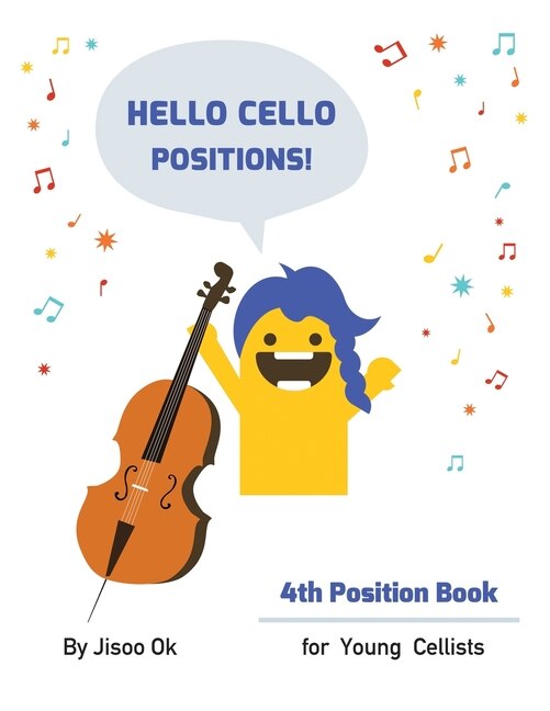 Hello Cello Positions! 4th Position Book Indigo