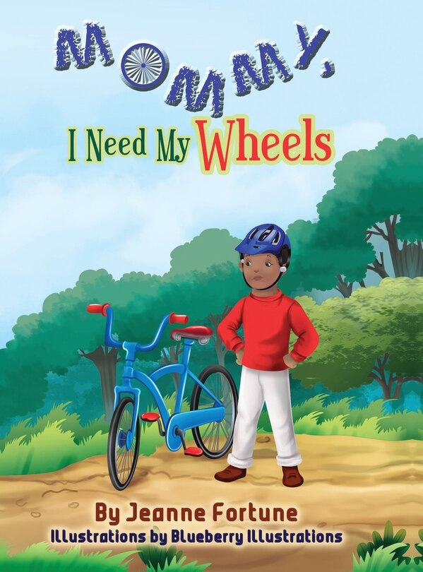 Front cover_Mommy, I Need My Wheels