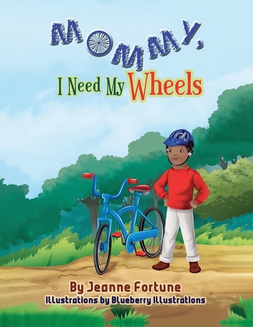 Front cover_Mommy, I Need My Wheels