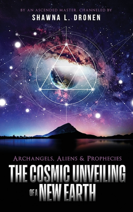 Archangels, Aliens and Prophecies: The Cosmic Unveiling of a New Earth