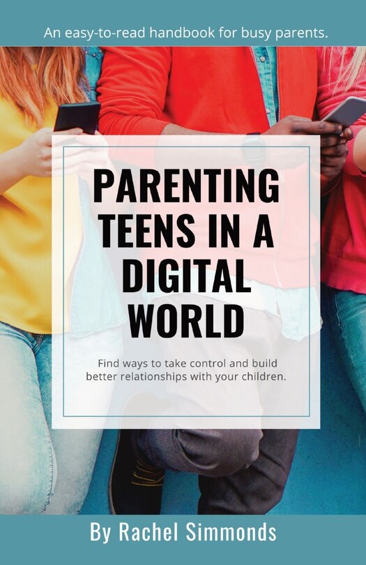 Front cover_Parenting Teens in a Digital World