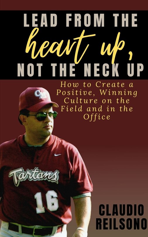 Front cover_Lead from the Heart Up, Not the Neck Up