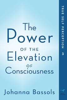 Front cover_The Power of the Elevation of Consciousness